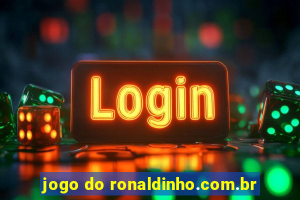 jogo do ronaldinho.com.br